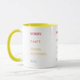 Mug Désolé, pas de chasse aux fossiles, au revoir