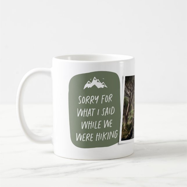 Mug Désolé pour ce que j'ai dit drôle photo randonnée  (Gauche)