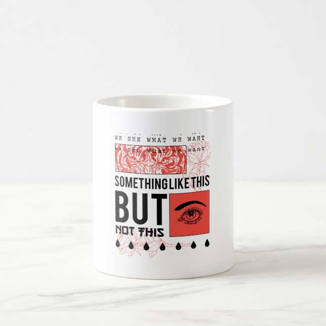 MUG DESSIN INCROYABLE DE FLEUR ET D'ŒIL (Centre)