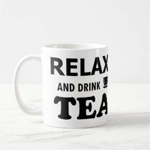 Mug détendez-vous et buvez du thé