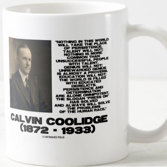 Mug Détermination de la persistance Coolithe omnipoten (Inspirational mug featuring US President Calvin Coolidge's timeless quote on persistence)