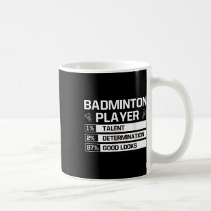Mug Détermination du talent de joueur de badminton Bon