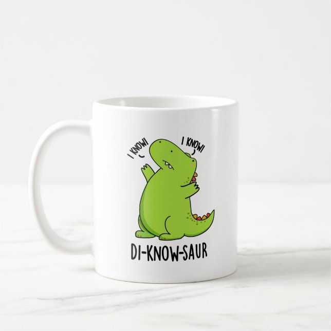 Mug Di-know-saur Funny Dinosaur Pun (Gauche)