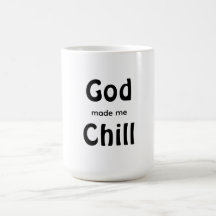 Dieu m'a fait Chill