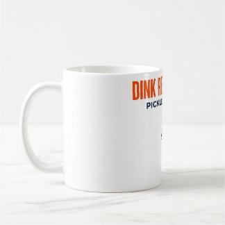 Mug Dink Responsably Pickeleball CLub