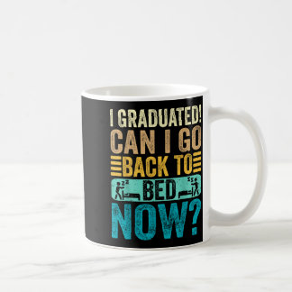 Mug Diplômé peut retourner se coucher école drôle
