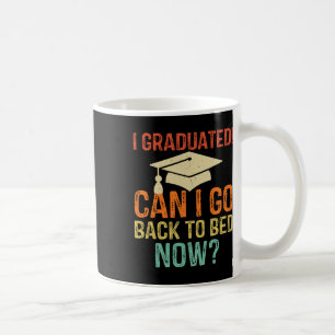 Mug Diplôme Puis-Je Retourner À Bed Now College Cadeau