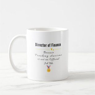 Mug Directeur des finances - Freaking Awesome Job Titr