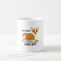 Dis Quoi ?Corgi Butt