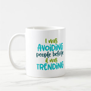 Mug Distances sociales Évitez les gens avant était ten