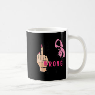 Mug Dit Drôle Hey Cancer Tu As Mal Compris