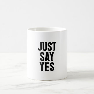 Mug Dites simplement oui