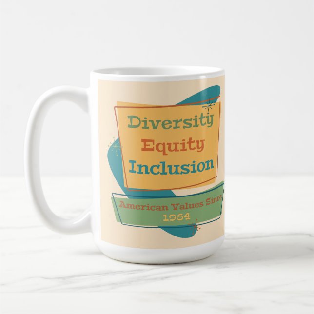 Mug Diversity Equity Inclusion; American Values 1964 (Gauche)