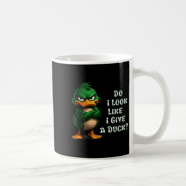 Mug Do I-look Like I Give A Duck Funny Sarcastic-duck  (Droite)