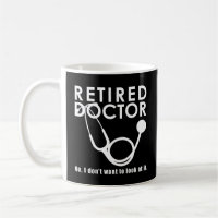Docteur à la retraite w Stethoscope et Sassy Funny