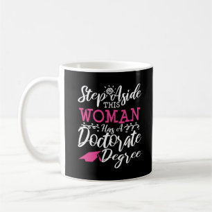 Mug Doctorat Graduation Pas à côté des femmes Cadeaux