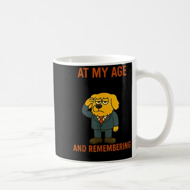 Mug Dog At My Age Getting Lucky Means Walking Into A R (Droite)