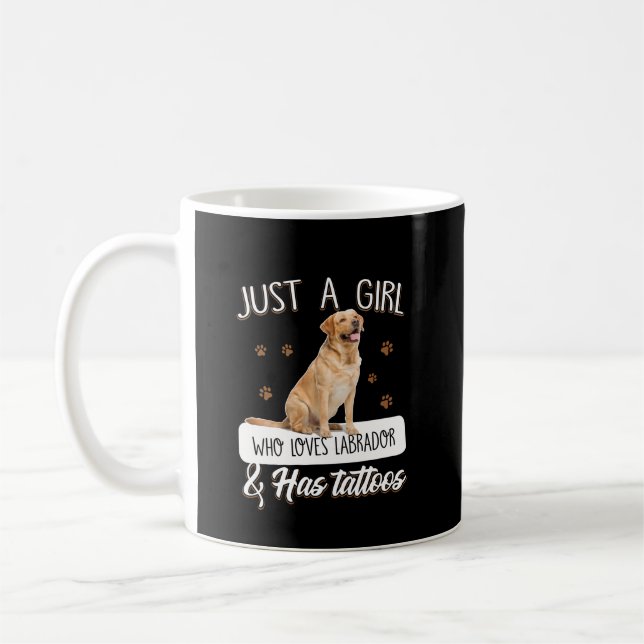 Mug Dog Lover | Just A Girl Who Loves Labrador Tattoos (Gauche)
