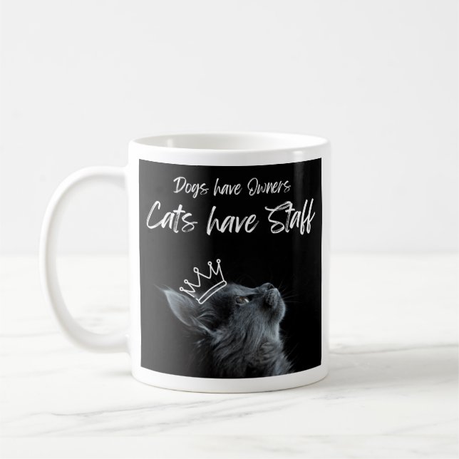 Mug Dogs have Owners, Cats Have Staff (Gauche)