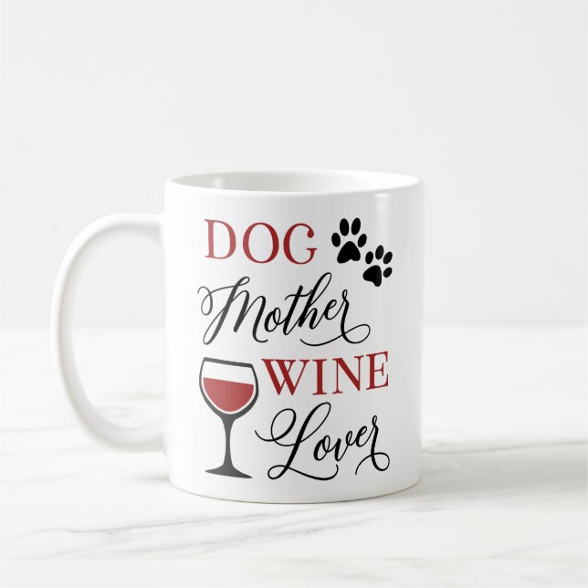 Mug Dogue Mère Vin Lover Cute Femmes Drôle Citation (Gauche)