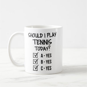 Mug Dois-je jouer au tennis aujourd'hui ?