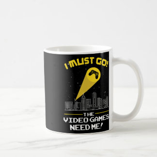 Mug Doit Aller Le Jeu Vidéo A Besoin De Moi Idée Cadea