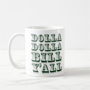 Mug Dollars d'argent d'argent liquide de Dolla Dolla