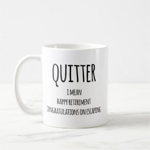 Mug Don Quitter Retraite, Funny Retraite Gift Co