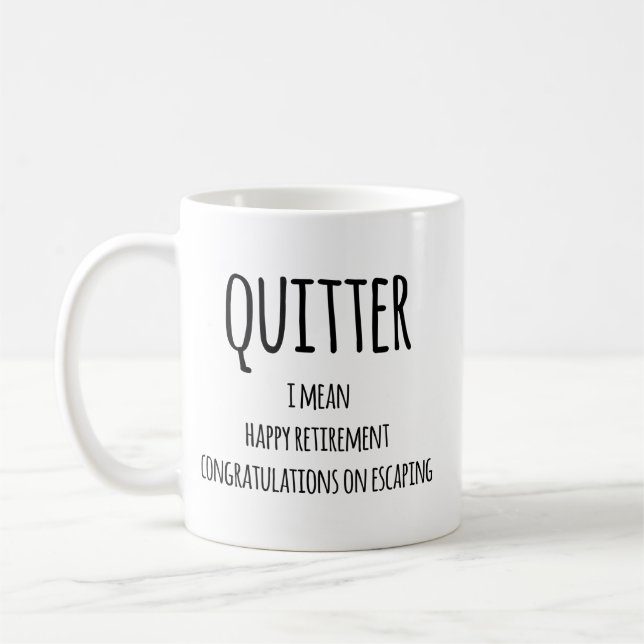 Mug Don Quitter Retraite, Funny Retraite Gift Co (Gauche)