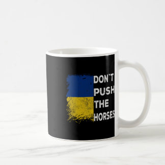 Mug Don´t Push The Horses Ukraine Flag 1 