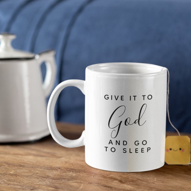 Mug Donne-le à Dieu et va dormir bonne nuit Citation (Créateur téléchargé)