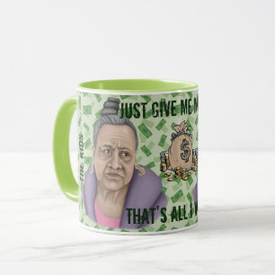 Mug Donne-moi juste de l'argent