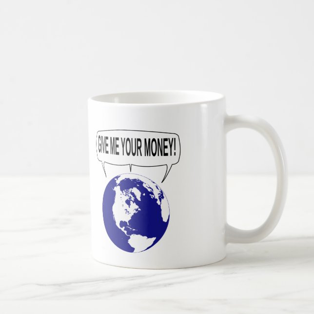 Mug Donne-moi ton argent (Droite)