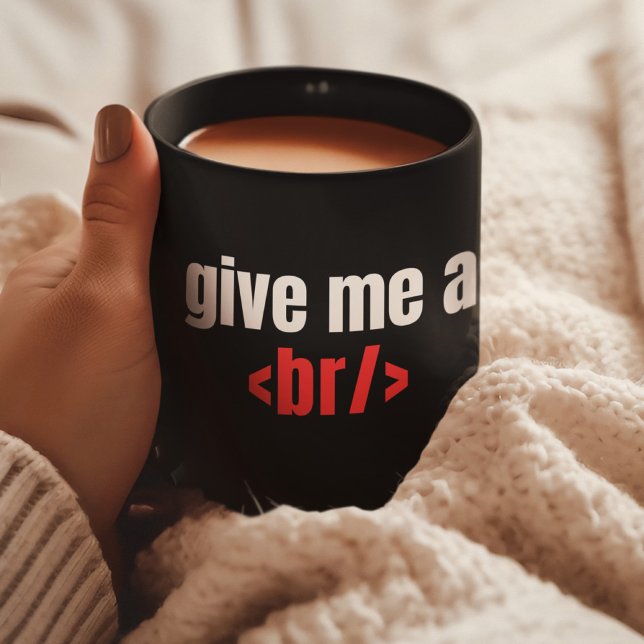 Mug Donnez-moi un Br/, Drôle Programmeur Dire, Coder (Créateur téléchargé)