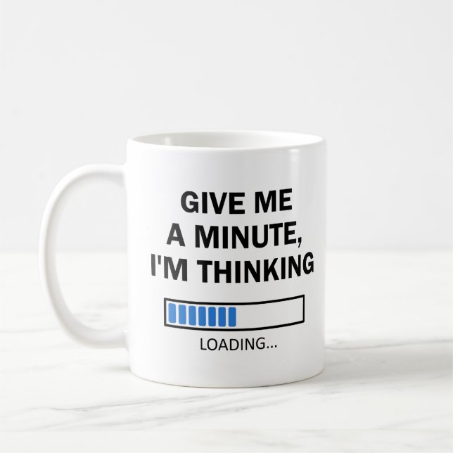 Mug Donnez-moi une minute Je pense que le cerveau est  (Gauche)