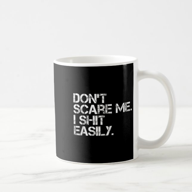 Mug Don't E Me I Easily Funny Sarcastic Quote Men Wome (Droite)