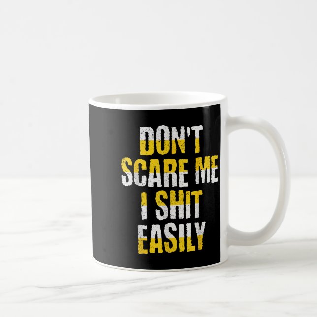 Mug Don't E Me I Easily Funny Sarcastic Quote Men Wome (Droite)