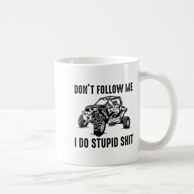 Mug Don't Follow Me I Do Stud Things Funny Offroad Utv (Droite)