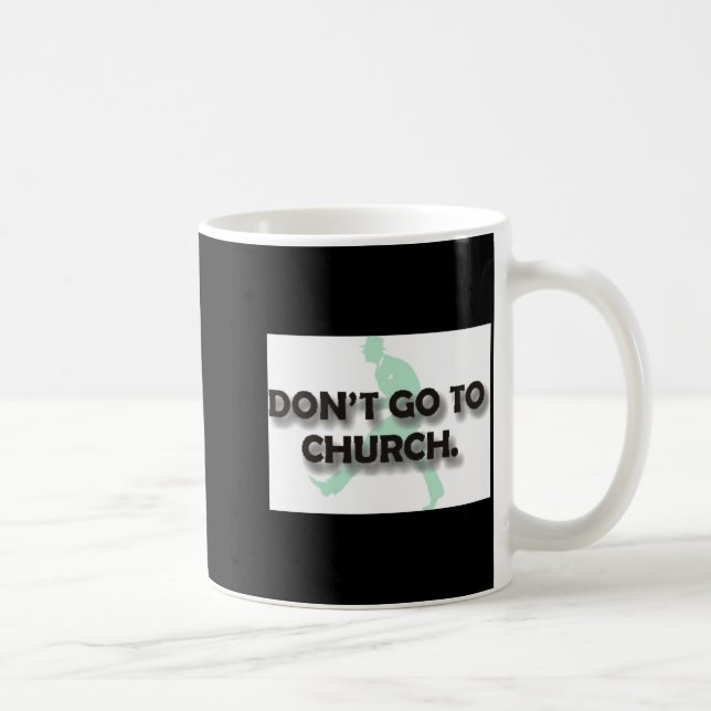 Mug Dont Go To Church  (Droite)