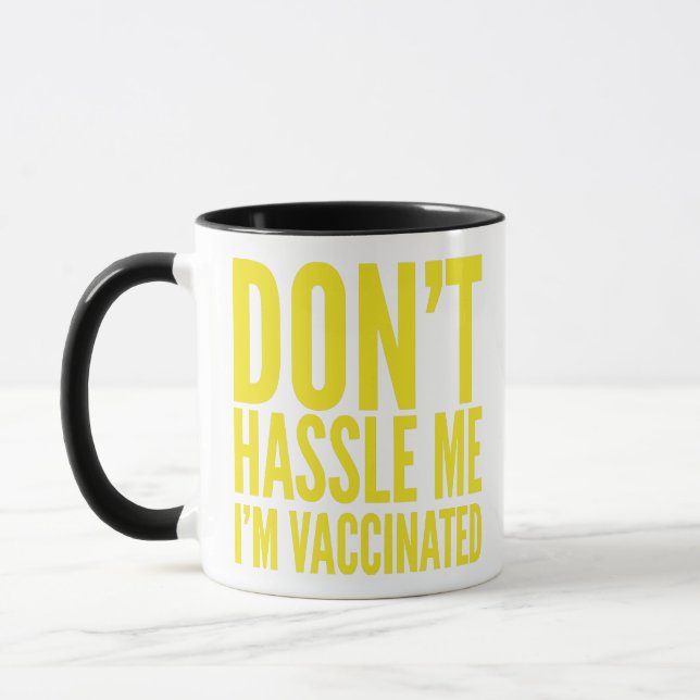 MUG DON'T HASSLE ME I'M VACCINATED  (Gauche)