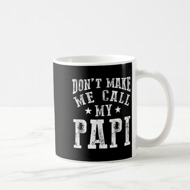 Mug Don't Make Me Call My Pa Grandpa Fun Granhild Quot (Droite)