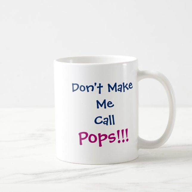 Mug Dont Make Me Call Ps Grandpa Infant  (Droite)