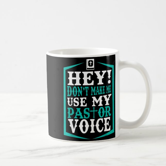 Mug Don't Make Me Use My Pastor Voice Funny Pastor  (Droite)