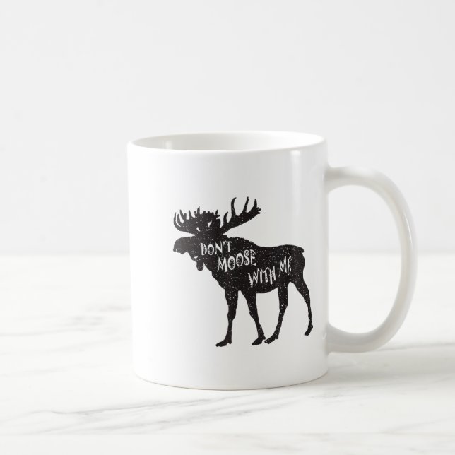 Mug Don't Moose With Me Distressed Animal Lover Gift  (Droite)