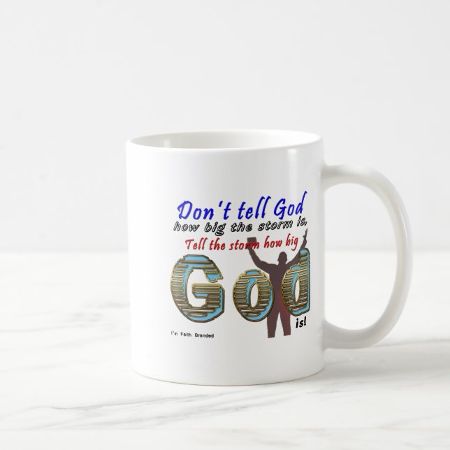 Mug Dont Tell God How Big Your Is  (Droite)
