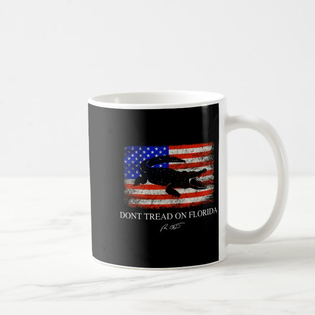 Mug Don't Tread On Florida Governor Ron Desantis 2022  (Droite)