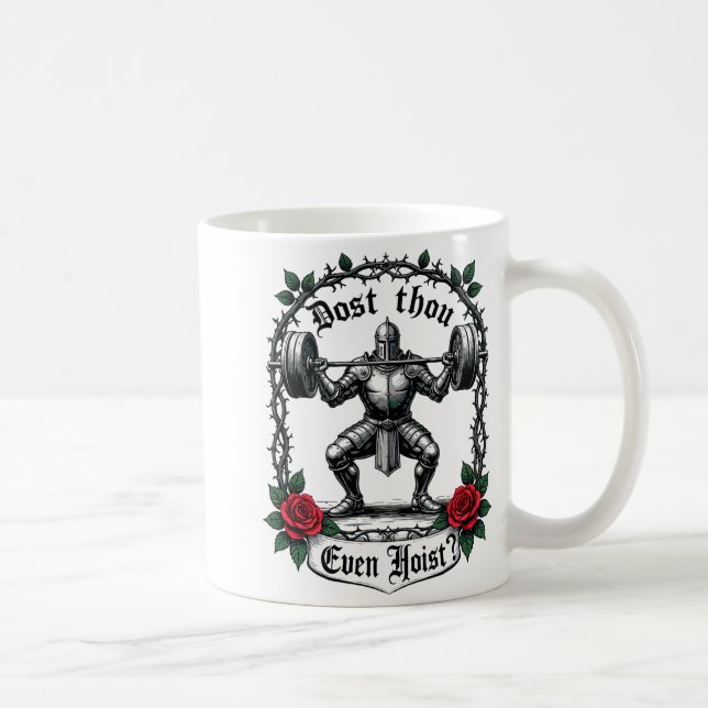 Mug Dost Thou Even Hoist Knight Weightlifter Workout G (Droite)