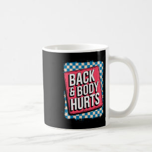 Mug Douleurs au dos et au corps Blague drôle de bodybu