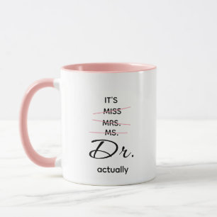 Mug Dr. Réellement rose