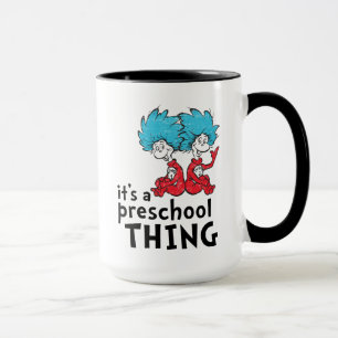 Mug Dr Seuss   Enseignant C'est une chose préscolaire